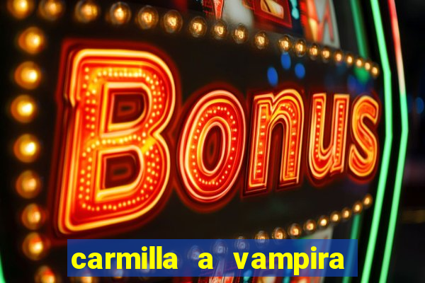 carmilla a vampira de karnstein pdf